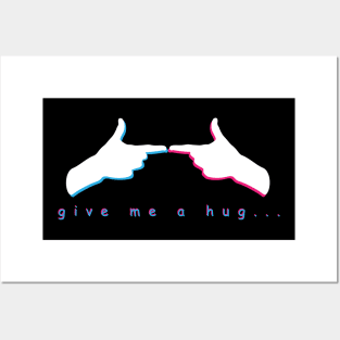 give me a hug... Posters and Art